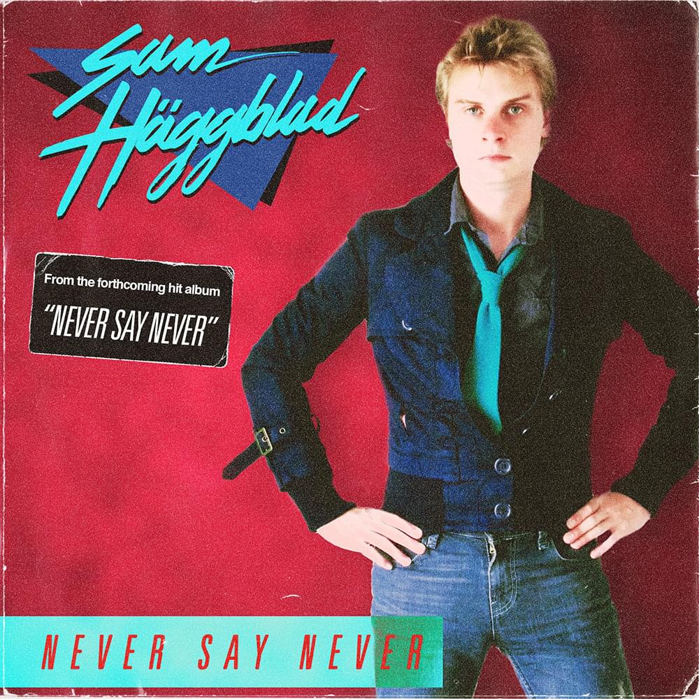 Never Say Never by Sam Häggblad