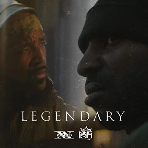 Album cover art for "Legendary" by X-Raided & King Iso