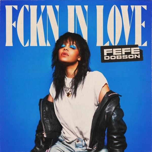 Album cover art for "FCKN IN LOVE" by Fefe Dobson
