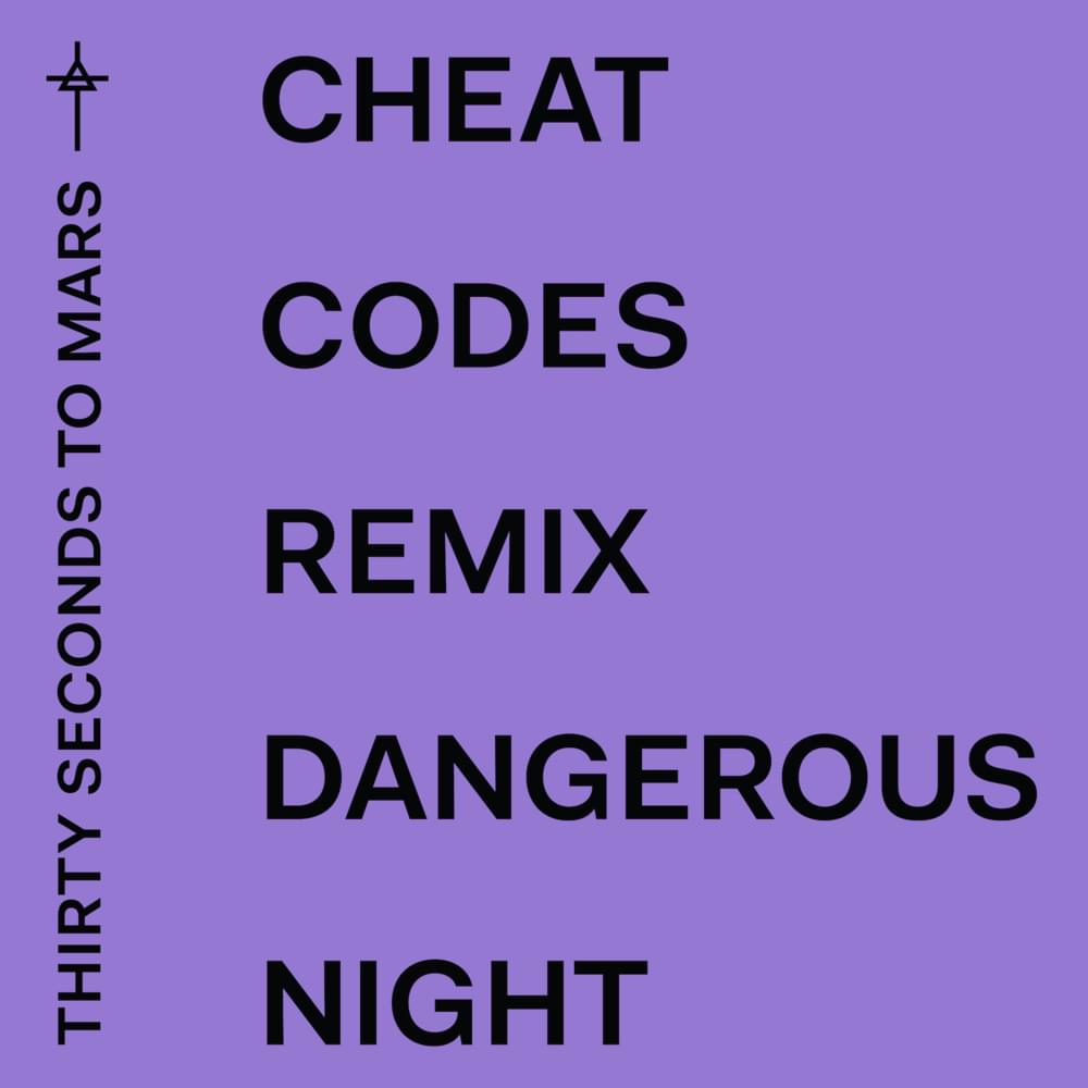 Album cover art for "Dangerous Night (Cheat Codes Remix)" by Thirty Seconds to Mars