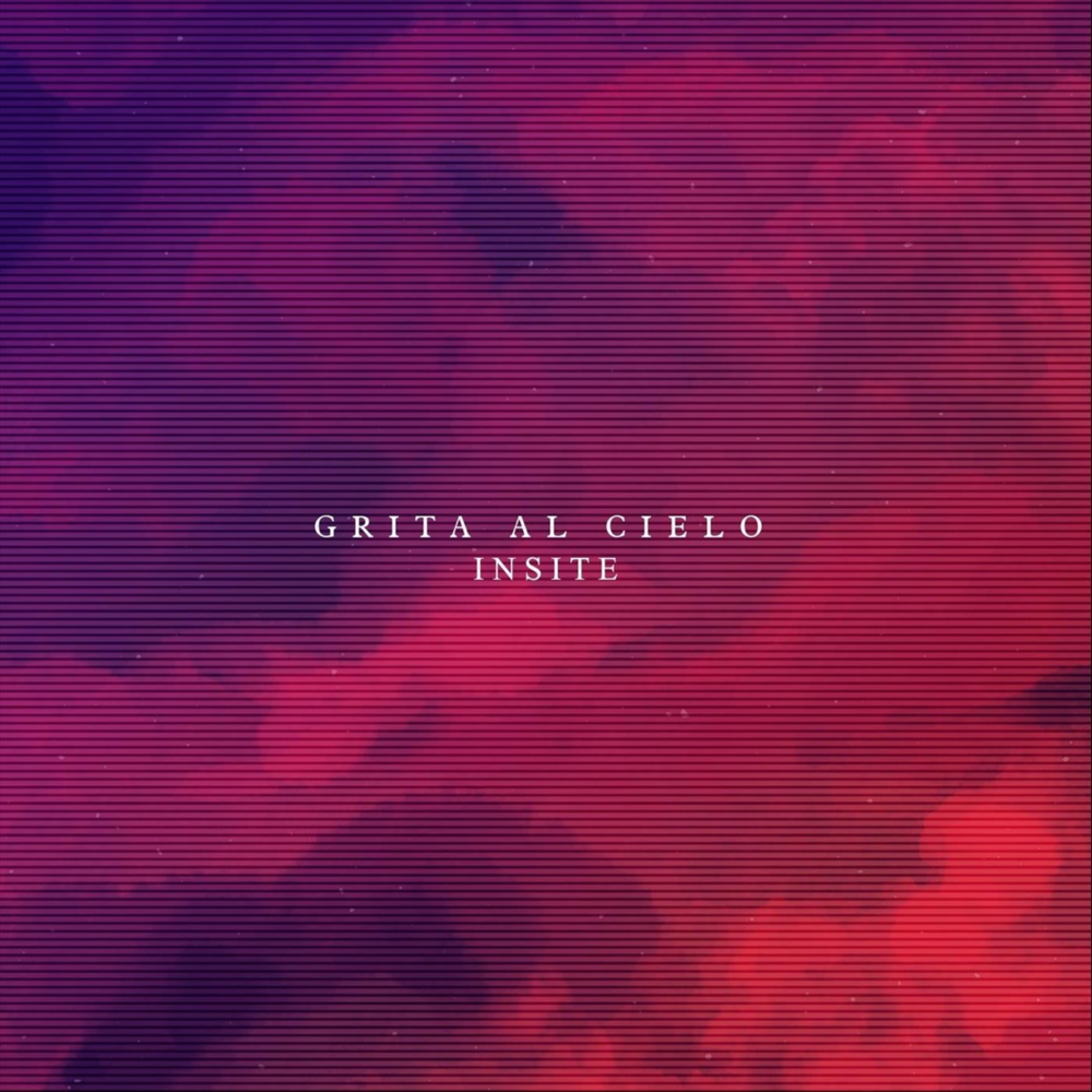 Grita al Cielo by Insite