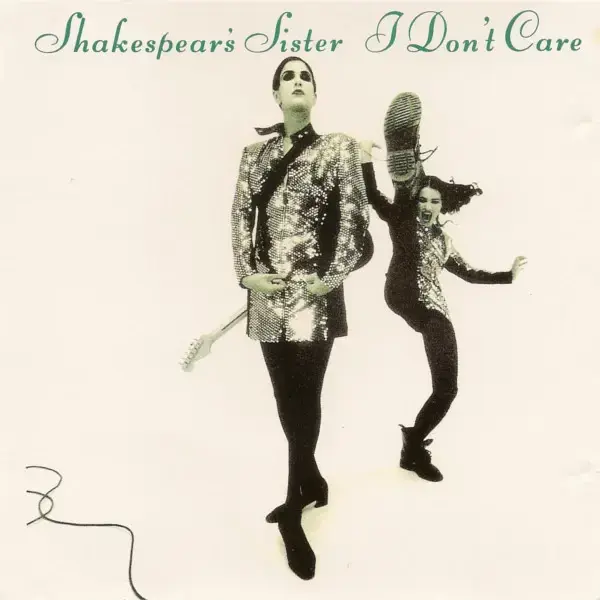 Album cover art for "I Don’t Care" by Shakespears Sister