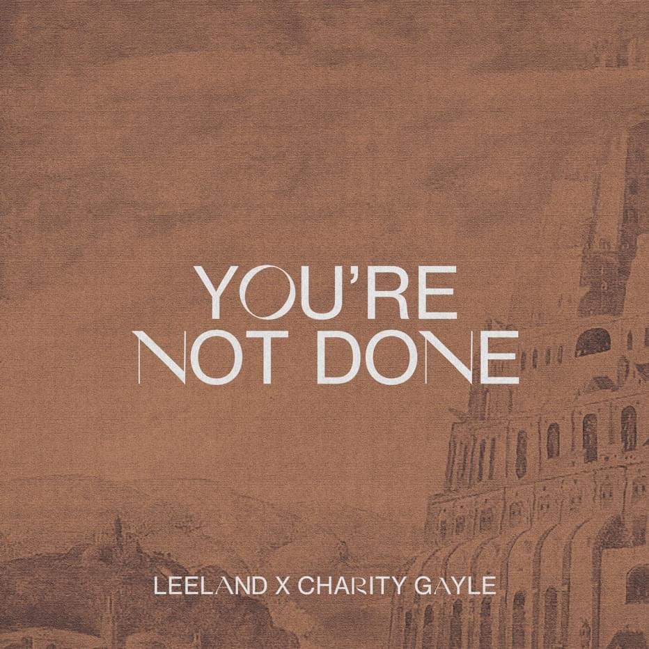 Album cover art for "You’re Not Done" by Leeland