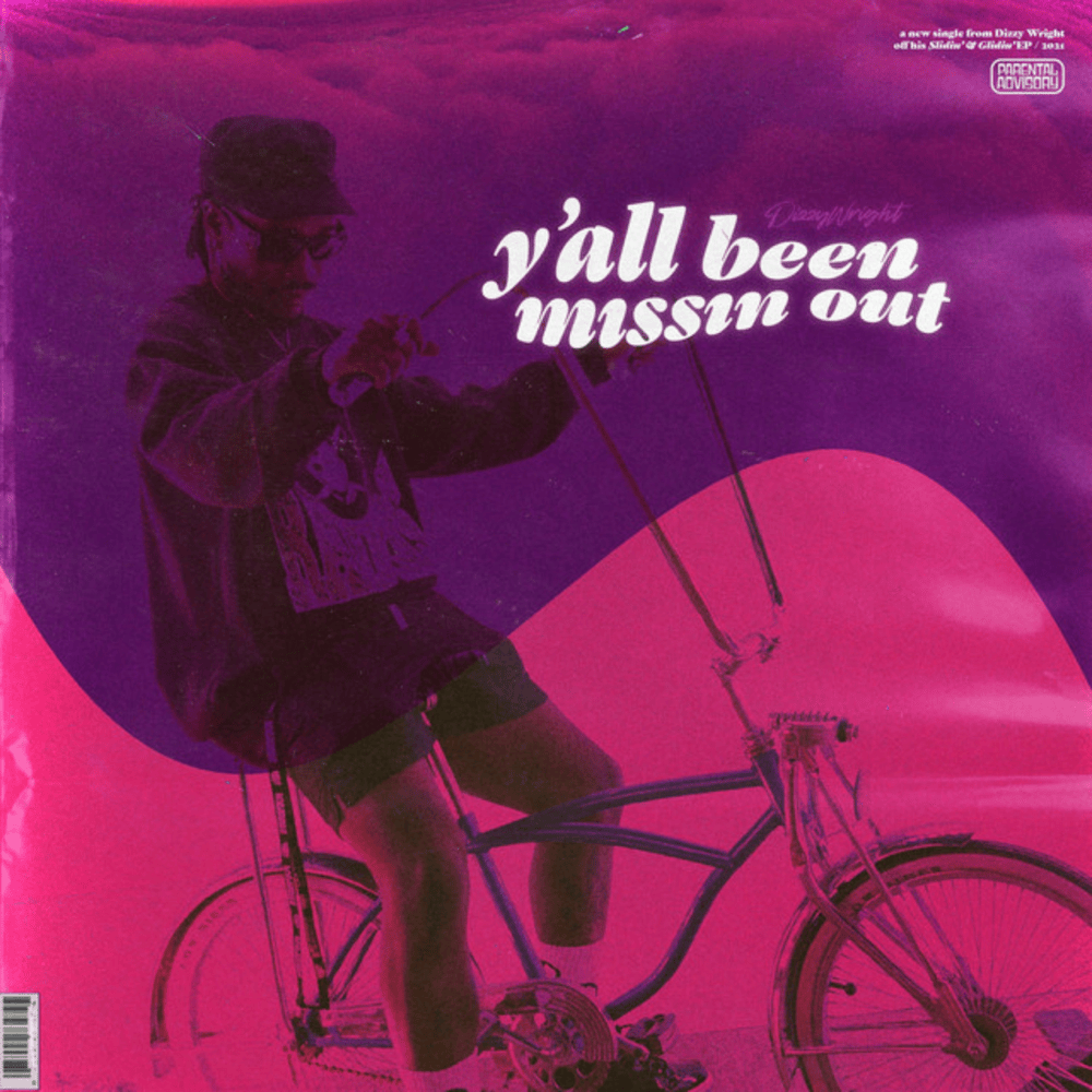 Album cover art for "Y’all Been Missing Out" by Dizzy Wright
