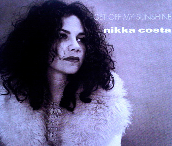 Album cover art for "Get Off My Sunshine" by Nikka Costa