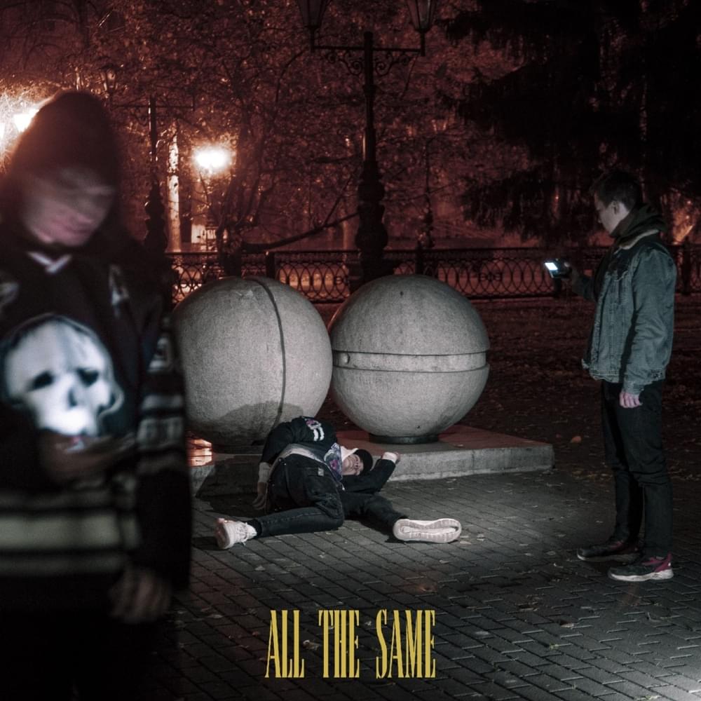 All the Same by HEARTSNOW
