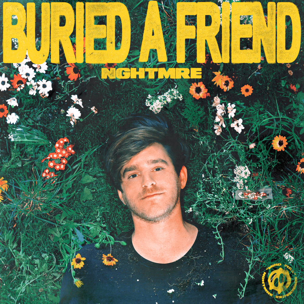 Album cover art for "Buried A Friend" by NGHTMRE