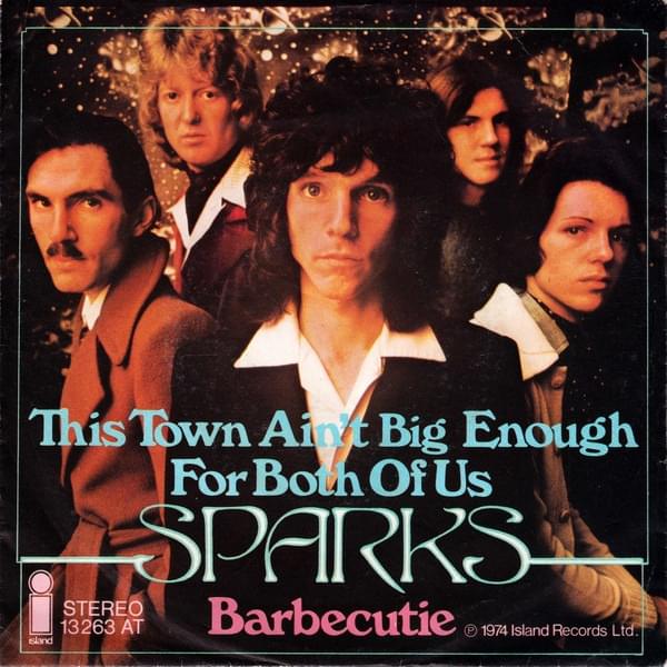 This Town Ain’t Big Enough for Both of Us by Sparks