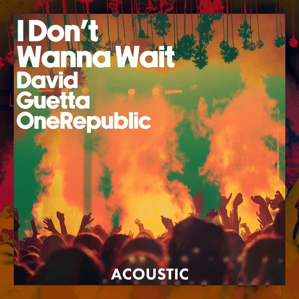 Album cover art for "I Don’t Wanna Wait (Acoustic)" by David Guetta