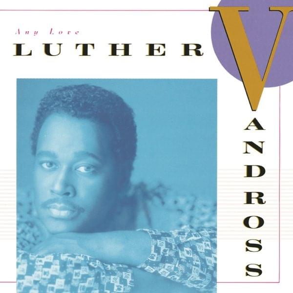 Album cover art for "Any Love" by Luther Vandross