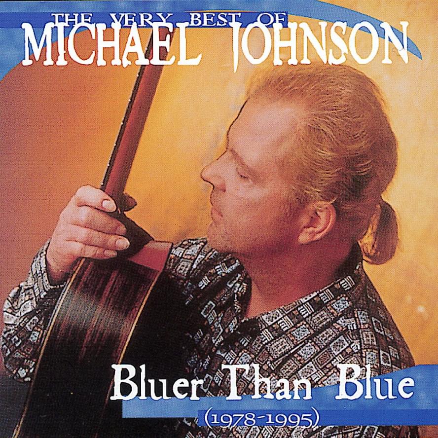 Cover image for The Very Best Of Michael Johnson: Bluer Than Blue (1978-1995)