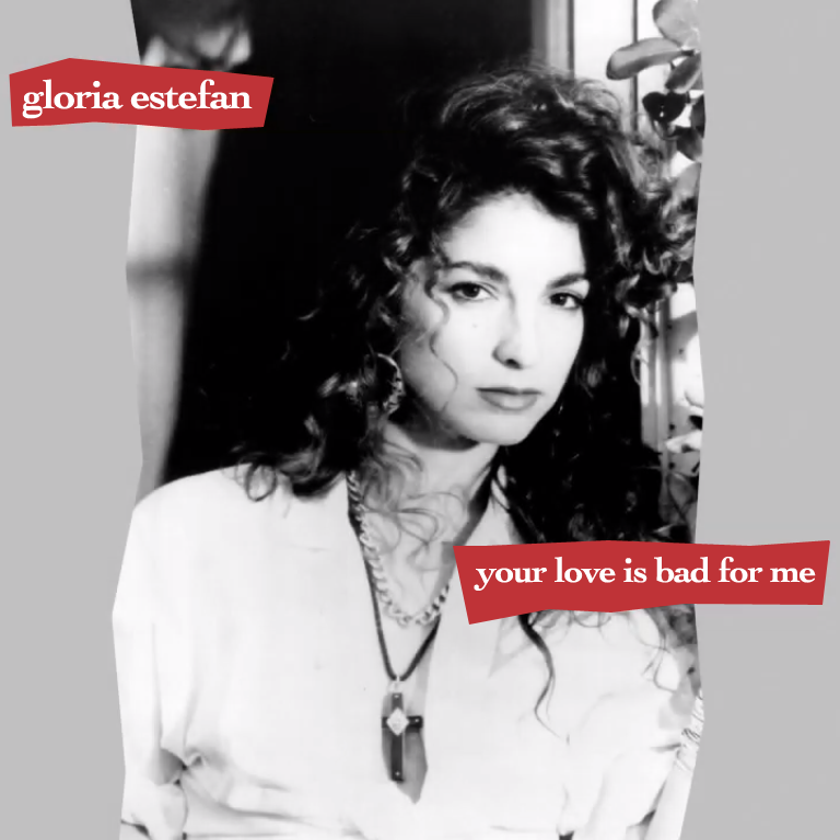 Album cover art for "Your Love Is Bad For Me" by Gloria Estefan