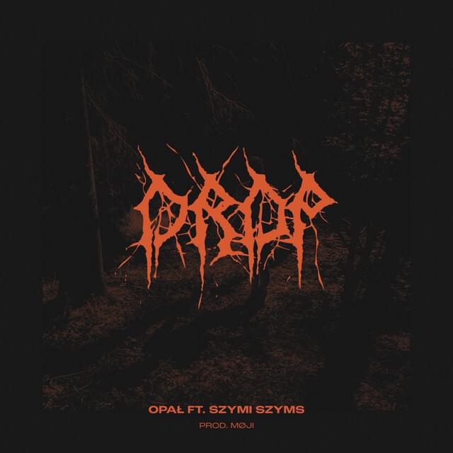 Album cover art for "Drop" by Opał & Szymi Szyms