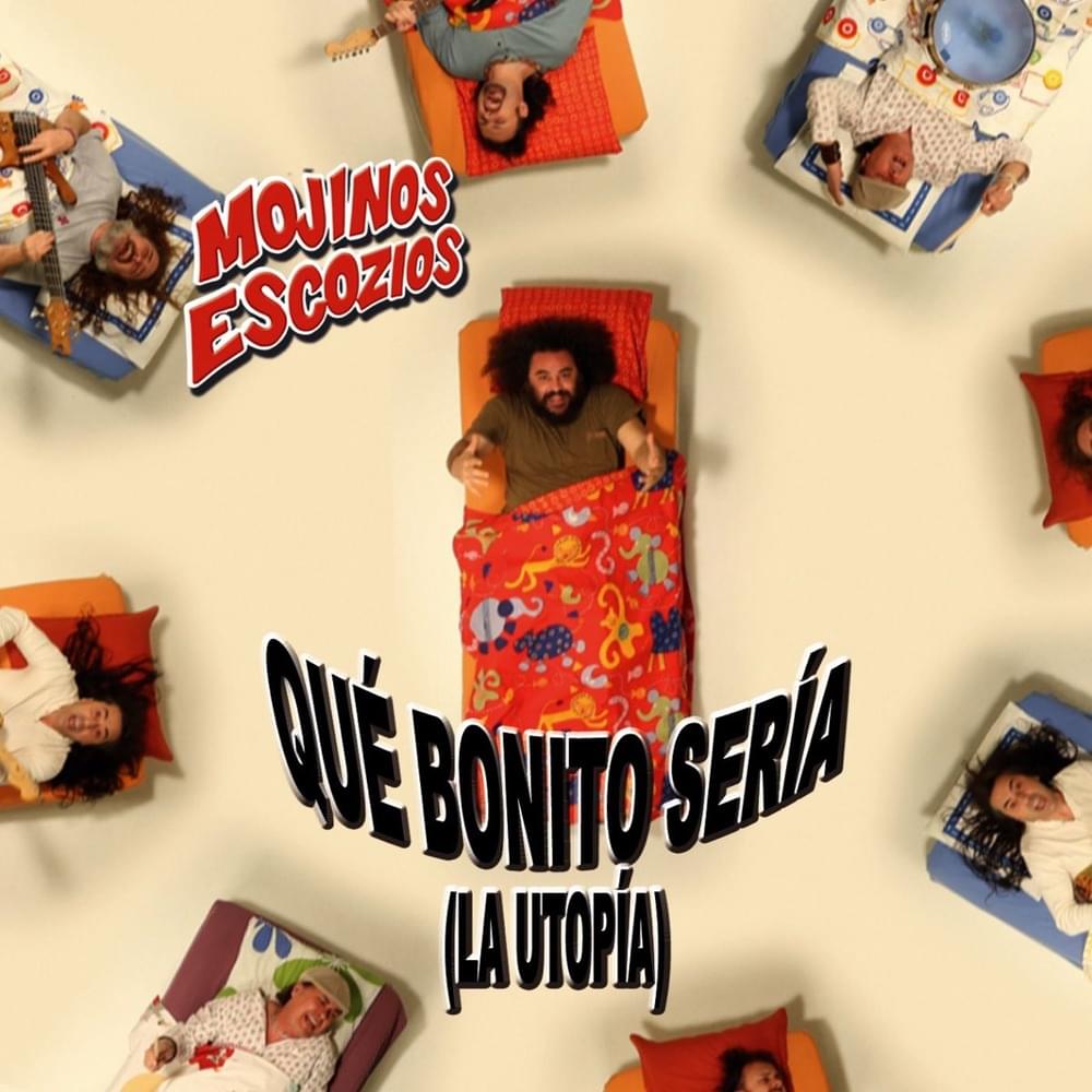 Album cover art for "Qué Bonito Sería (La Utopía)" by Mojinos Escozios