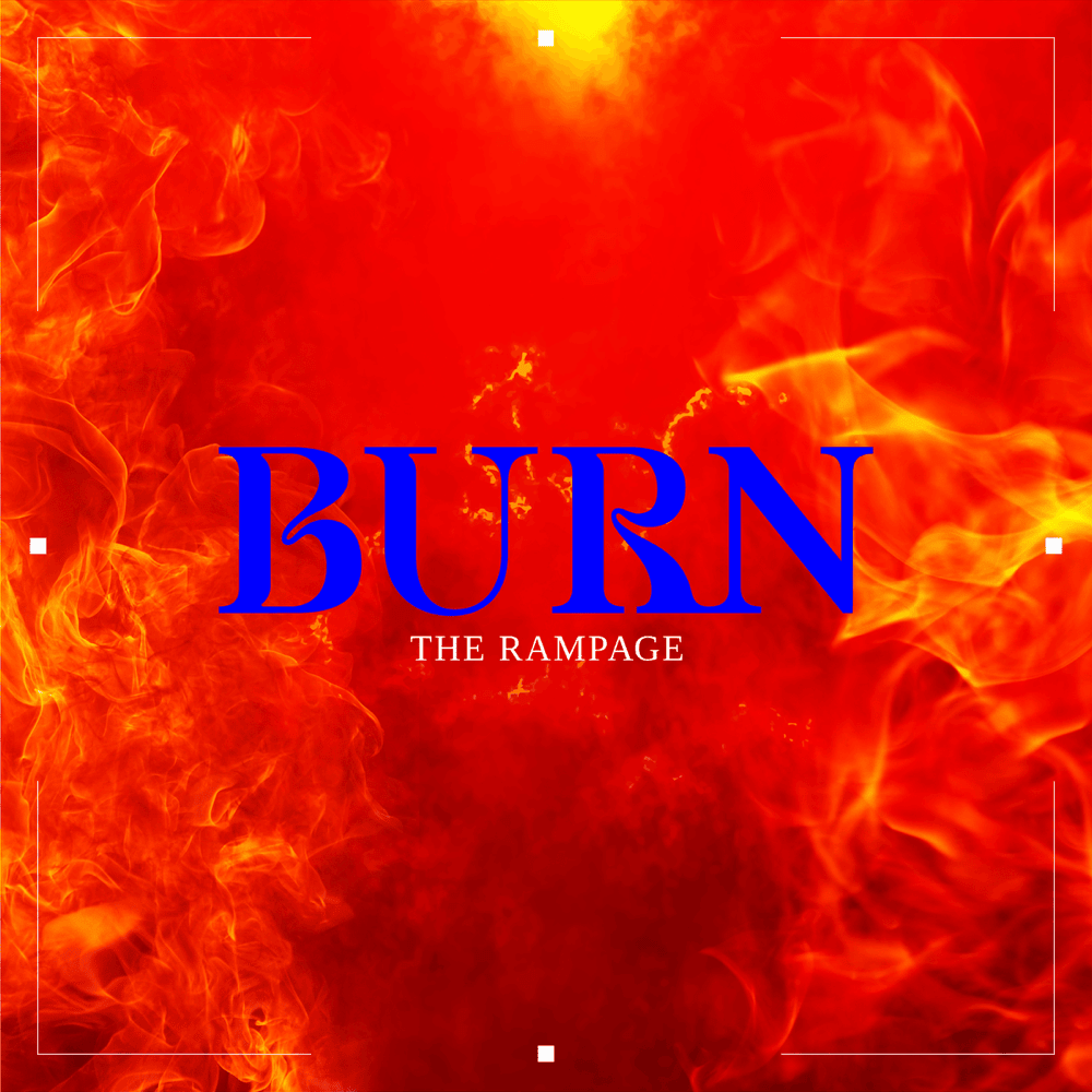 Album cover art for "BURN" by THE RAMPAGE from EXILE TRIBE