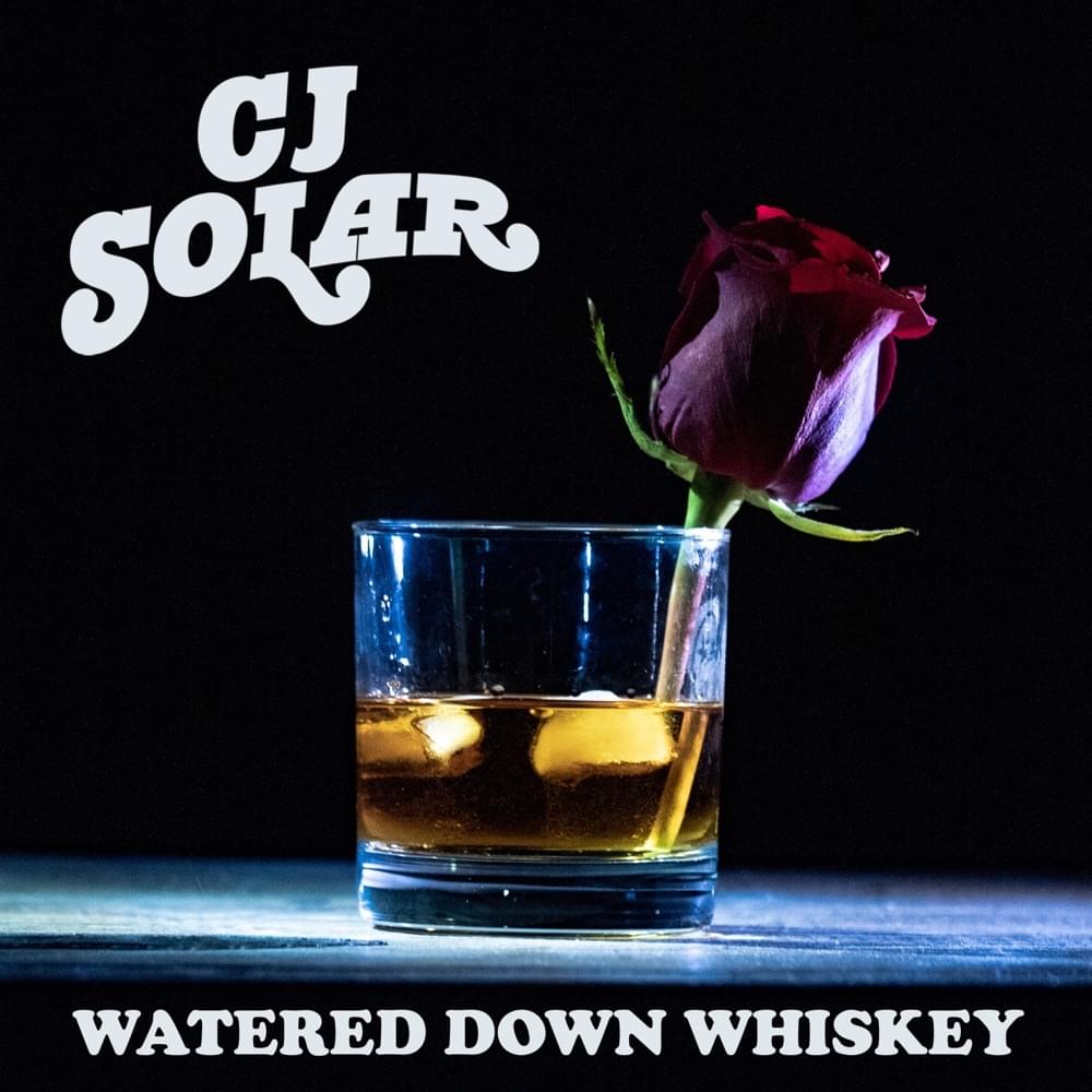 Watered Down Whiskey by CJ Solar