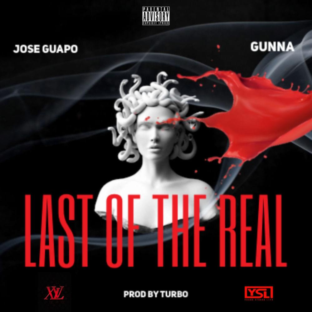 Album cover art for "Last of the Real" by Jose Guapo & Gunna
