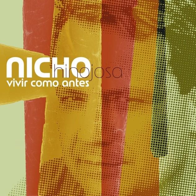 Vivir como antes by Nicho Hinojosa