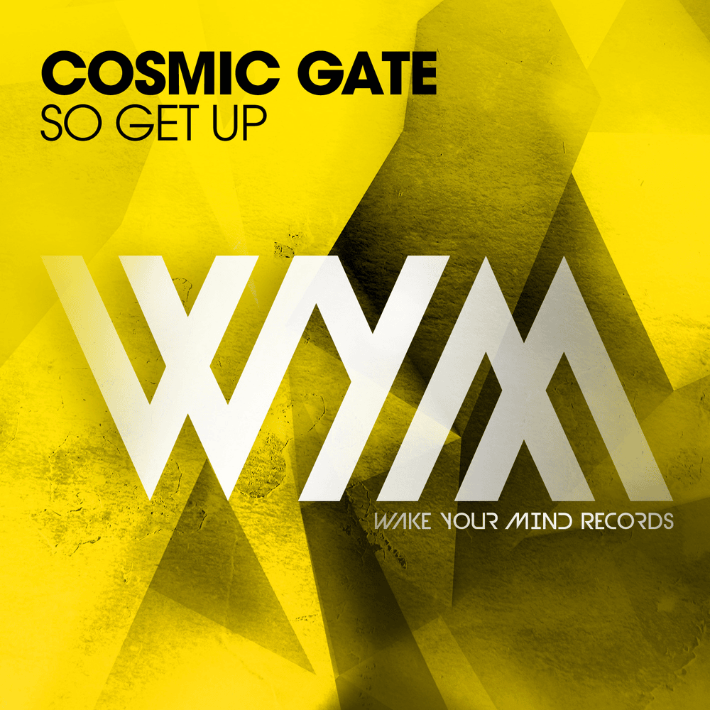 So Get Up by Cosmic Gate