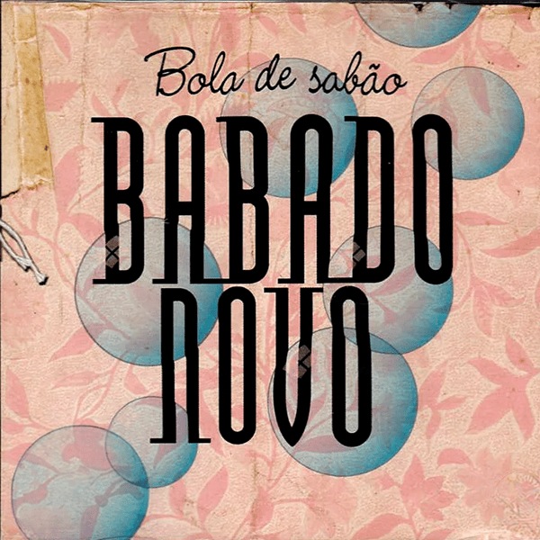 Album cover art for "Bola de Sabão" by Babado Novo