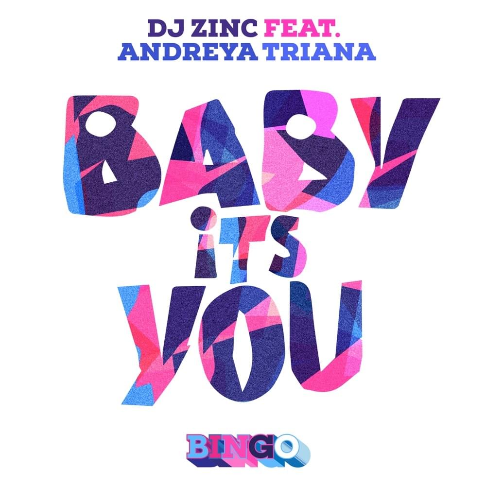 Baby It’s You by DJ Zinc