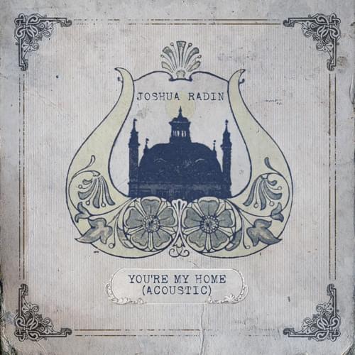 Album cover art for "You’re My Home (Acoustic)" by Joshua Radin