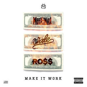 Album cover art for "Make It Work" by Maybach Music Group & Rick Ross & Wale