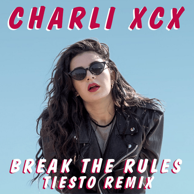 Album cover art for "Break The Rules (Tiësto Remix)" by Charli xcx