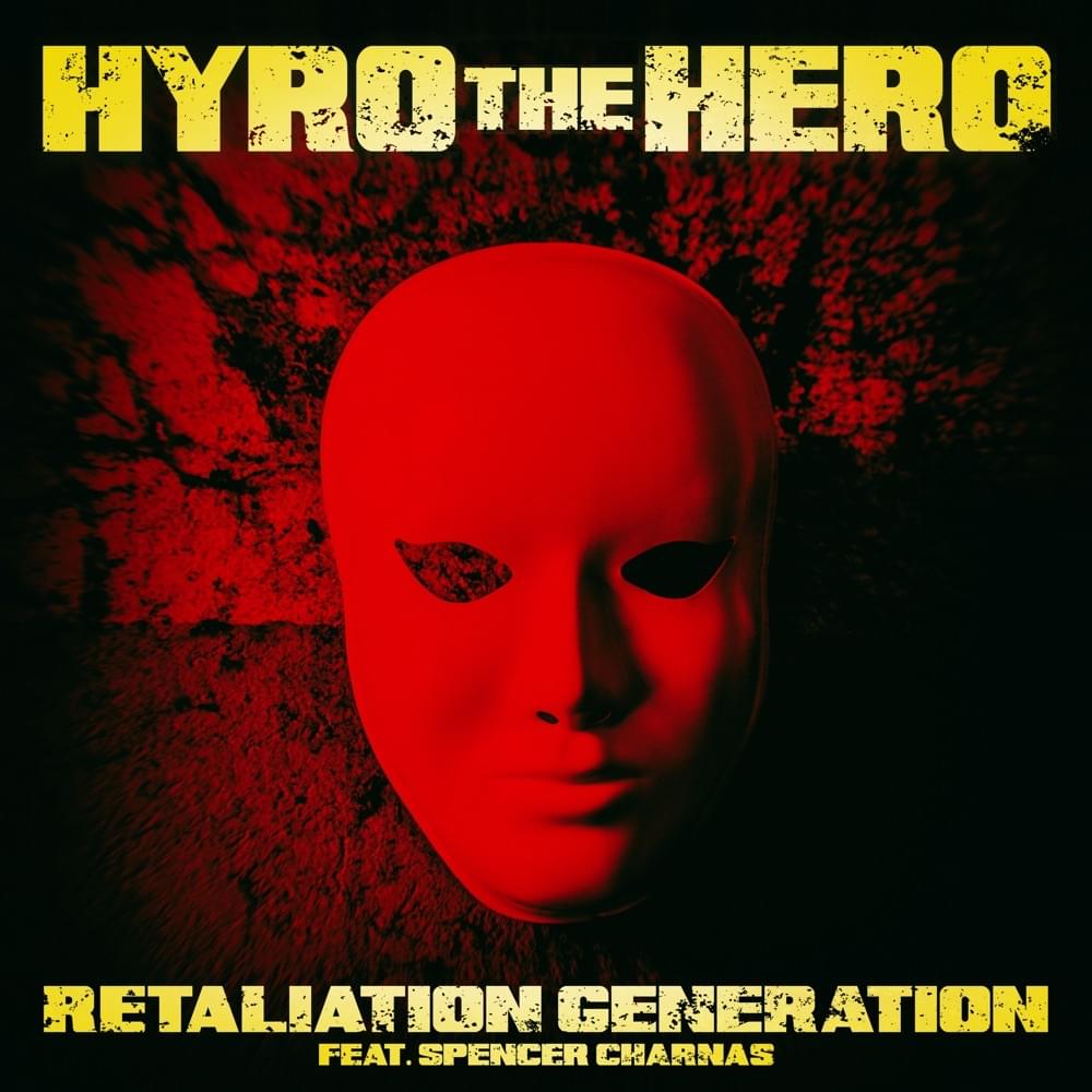Album cover art for "Retaliation Generation" by Hyro The Hero & Spencer Charnas