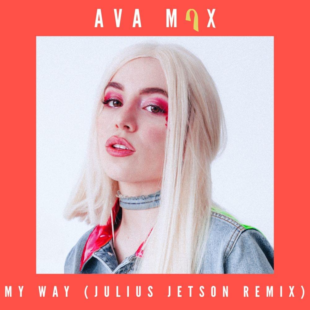 Album cover art for "My Way (Julius Jetson Remix)" by Ava Max