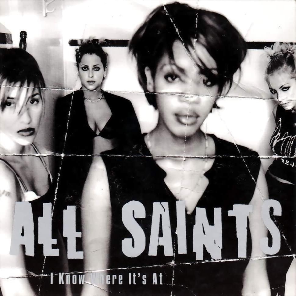 Album cover art for "I Know Where It’s At (Original Mix)" by All Saints