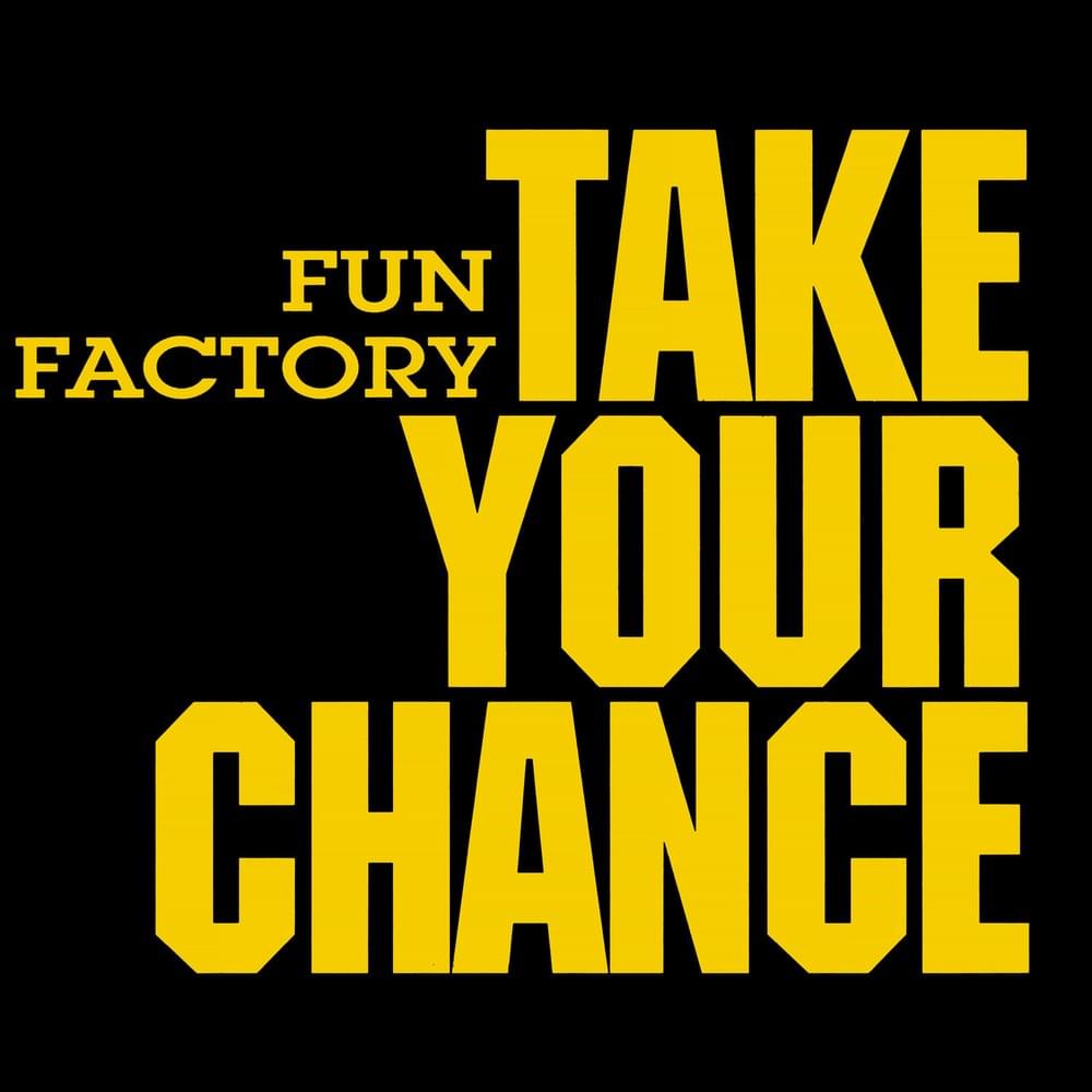 Take Your Chance (Take The Original Mix) by Fun Factory