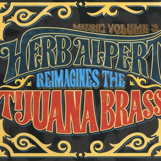 Cover image for Music Volume 3: Herb Alpert Reimagines The Tijuana Brass