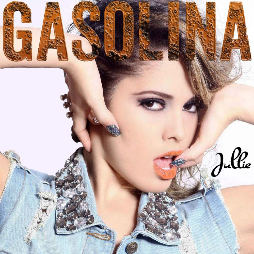 Gasolina by Jullie