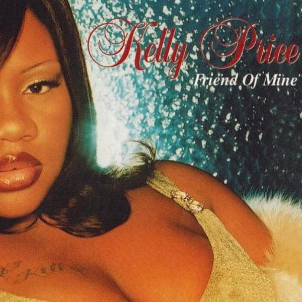 Friend of Mine by Kelly Price