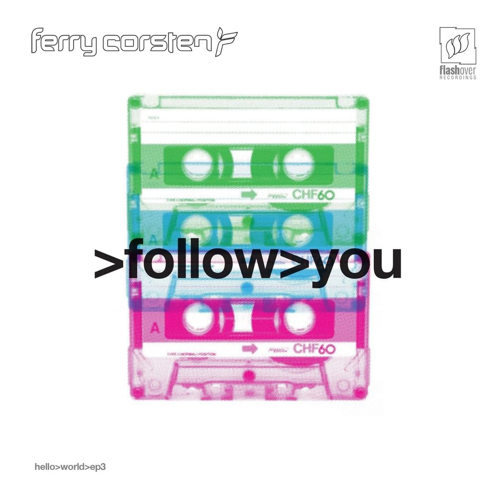 Album cover art for "Follow You" by Ferry Corsten