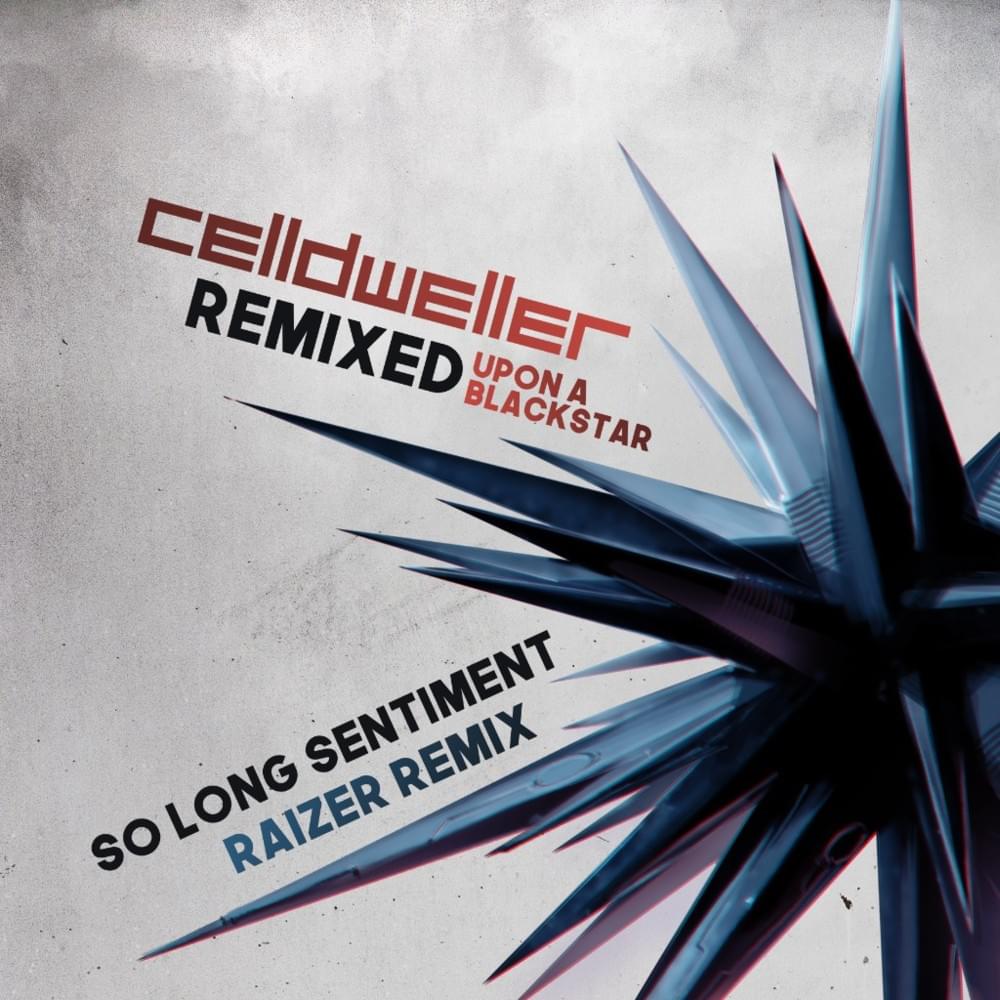 Album cover art for "So Long Sentiment [Raizer Remix]" by Celldweller