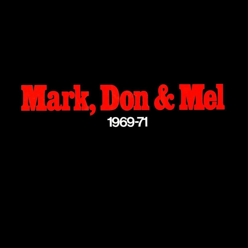 Cover image for Mark, Don & Mel: 1969-71