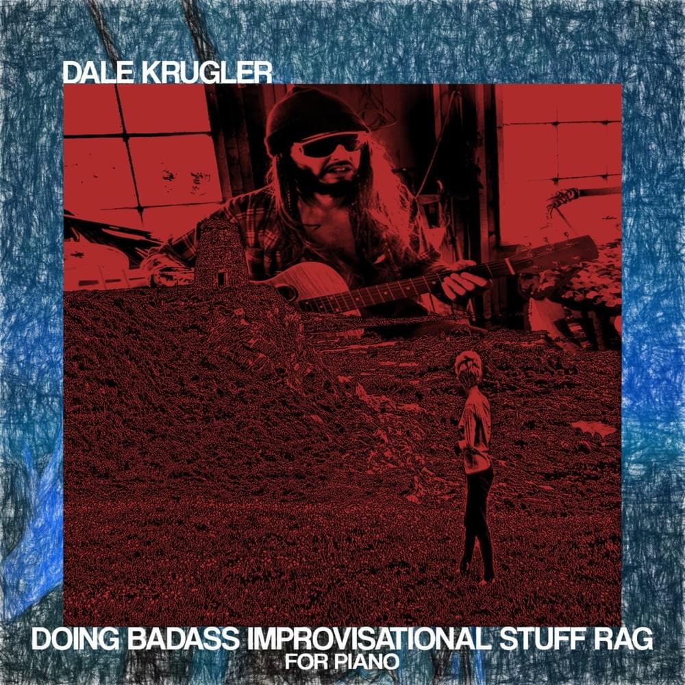 Cover image for DOING BADASS IMPROVISATIONAL STUFF RAG FOR PIANO