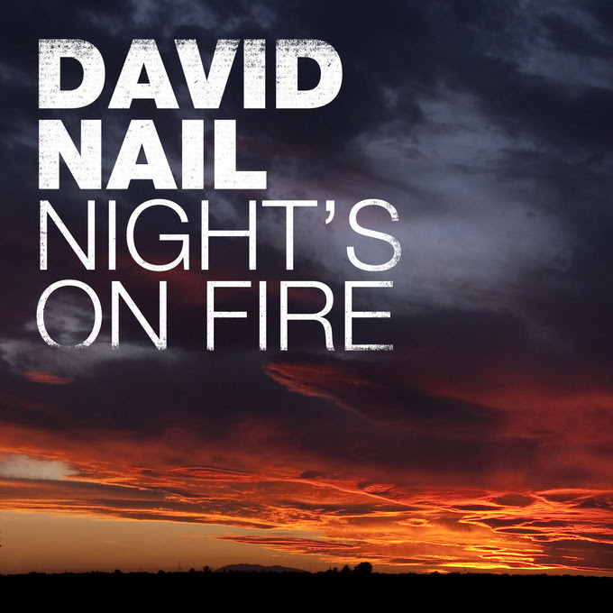 Album cover art for "Night’s On Fire" by David Nail