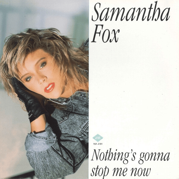 Nothing’s Gonna Stop Me Now by Samantha Fox