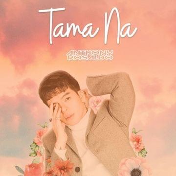 Album cover art for "Tama Na" by Anthony Rosaldo