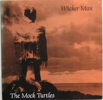 Wicker Man by The Mock Turtles