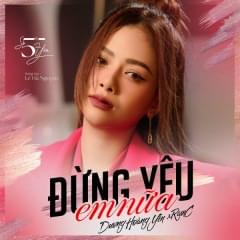 Đừng Yêu Em Nữa by Dương Hoàng Yến