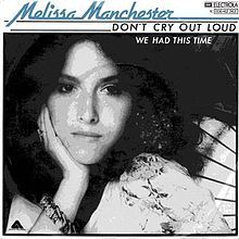 Don’t Cry Out Loud by Melissa Manchester