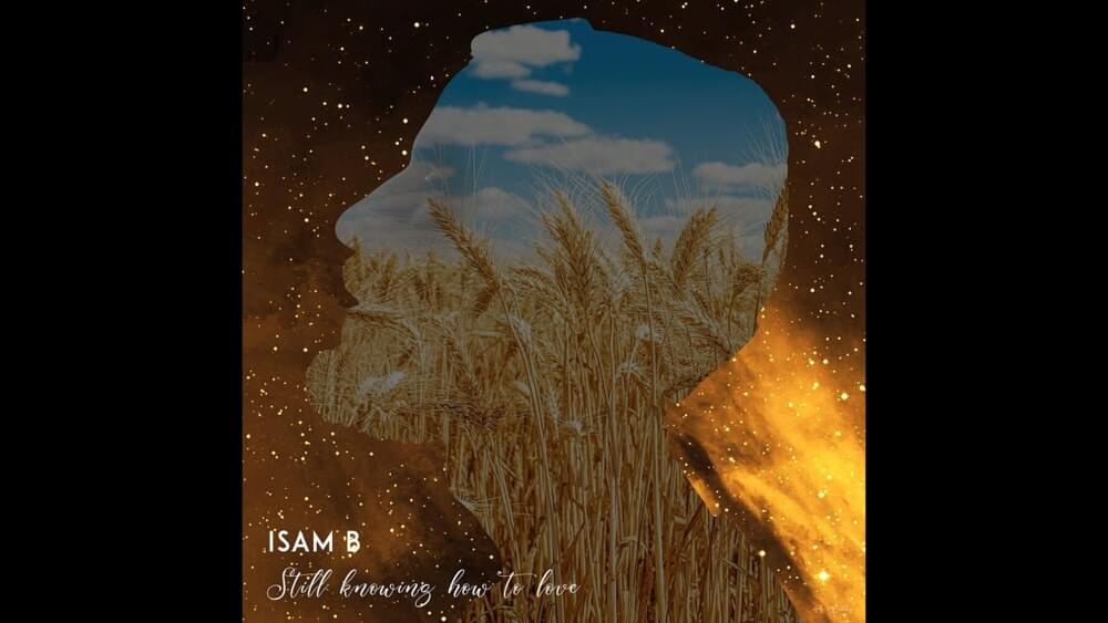 Still knowing how to love by Isam B