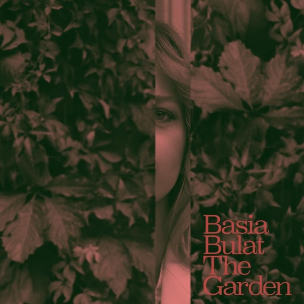 The Garden (The Garden Version) by Basia Bulat