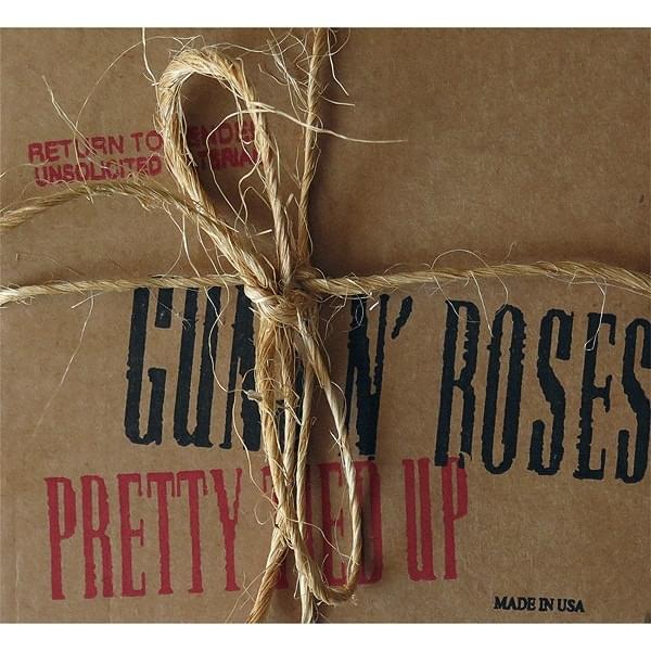 Album cover art for "Pretty Tied Up (The Perils of Rock N’ Roll Decadence)" by Guns N’ Roses