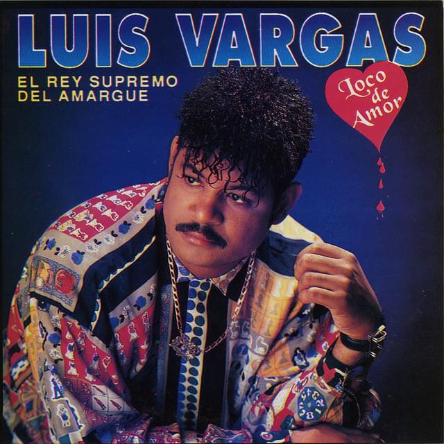 Loco de Amor (Con los crespos hechos) by Luis Vargas