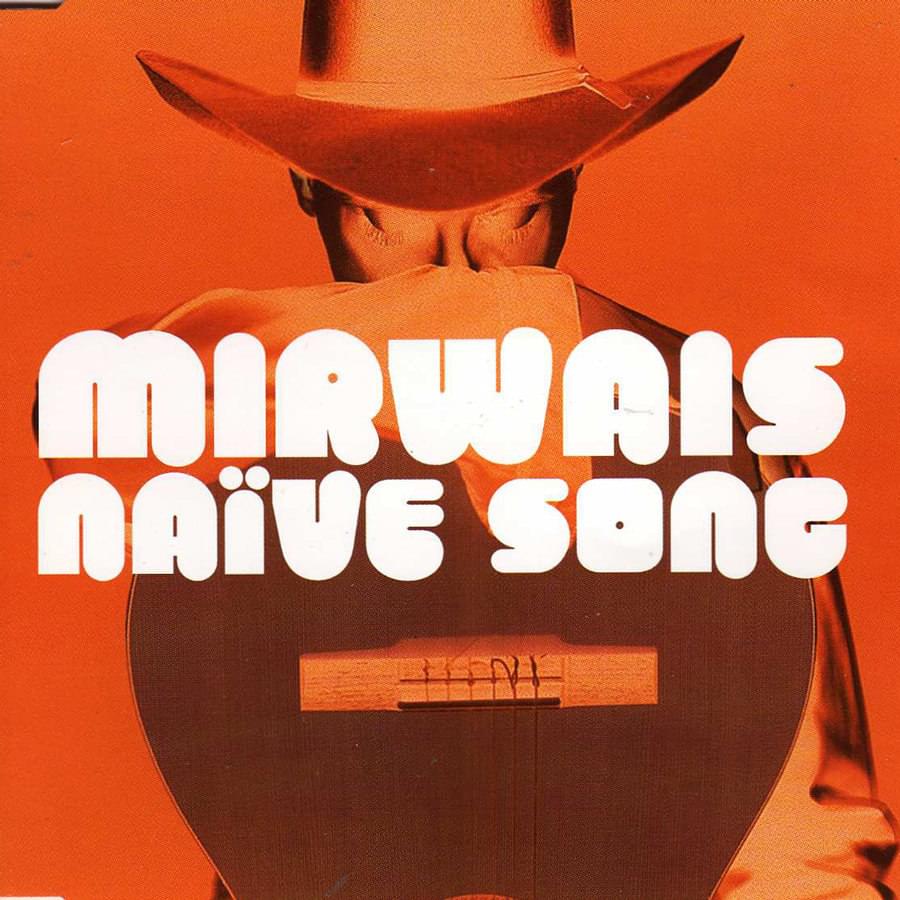 Naive Song by Mirwais Ahmadzaï